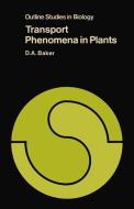 Transport Phenomena in Plants di D. A. Baker edito da Springer Netherlands