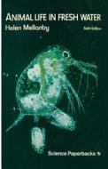 Animal Life in Fresh Water di Helen Mellanby edito da Springer Netherlands