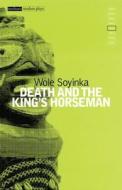 Death And The King's Horseman di Wole Soyinda edito da Bloomsbury Publishing Plc