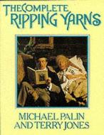 The Complete Ripping Yarns di Michael Palin, Terry Jones edito da Methuen Publishing Ltd