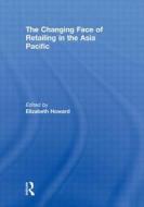 The Changing Face of Retailing in the Asia Pacific edito da Routledge