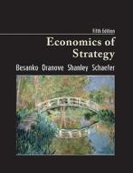 Economics of Strategy di David Besanko, David Dranove, Mark Shanley, Scott Schaefer edito da John Wiley and Sons Ltd