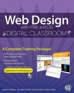 Web Design With Html And Css Digital Classroom di AGI Creative Team, Jennifer Smith, Jeremy Osborn edito da John Wiley And Sons Ltd