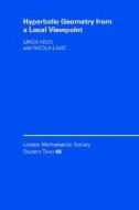 Hyperbolic Geometry from a Local Viewpoint di Linda Keen edito da Cambridge University Press