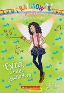 Las Hadas de La Moda #3: Tyra, El Hada Disenadora di Daisy Meadows edito da Scholastic en Espanol
