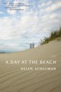 A Day at the Beach di Helen Schulman edito da Mariner Books