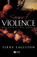 Sweet Violence di Eagleton edito da John Wiley & Sons