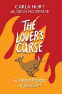 The Lover's Curse di Carla Hurt edito da Found in Antiquity