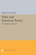 Yeats and American Poetry di Terence Diggory edito da Princeton University Press