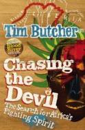 Chasing The Devil di Tim Butcher edito da Vintage