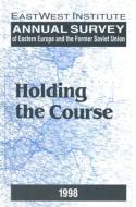 Annual Survey of Eastern Europe and the Former Soviet Union: 1998 di Peter Rutland, Gale Stokes edito da Taylor & Francis Ltd