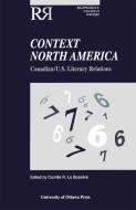 Context North America di Camille R. La Bossiere edito da University of Ottawa Press