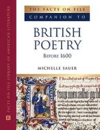 Companion to British Poetry Before 1600 di Michelle M. Sauer edito da Facts On File