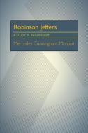 Robinson Jeffers di Mercedes Cunningham Monjian edito da University Of Pittsburgh Press
