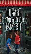 The Mask Shop Of Doctor Blaack di Steve Rasnic Tem edito da Hex Publishers Llc