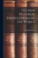 The New Pictorial Encyclopedia of the World; 15 edito da LIGHTNING SOURCE INC