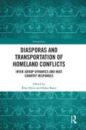 Diasporas And Transportation Of Homeland Conflicts edito da Taylor & Francis Ltd