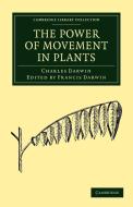 The Power of Movement in Plants di Charles Darwin, Darwin Charles edito da Cambridge University Press