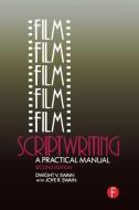 Film Scriptwriting: A Practical Manual di Dwight V. Swain, Joye R. Swain edito da FOCAL PR