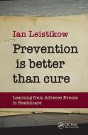 Prevention is Better than Cure di Ian Leistikow edito da Taylor & Francis Ltd