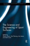 The Science and Engineering of Sport Surfaces edito da Taylor & Francis Ltd