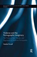 Violence and the Pornographic Imaginary di Natalie J. Purcell edito da Taylor & Francis Ltd