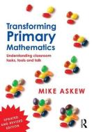 Transforming Primary Mathematics di Mike (University of Witwatersrand Askew edito da Taylor & Francis Ltd