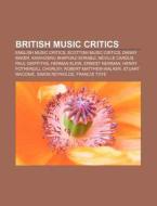 British Music Critics: Mark Steyn, Paul di Books Llc edito da Books LLC, Wiki Series