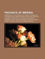Province Of Imperia: Roman Catholic Dioc di Books Llc edito da Books LLC, Wiki Series