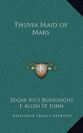 Thuvia Maid of Mars di Edgar Rice Burroughs edito da Kessinger Publishing