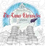 The Lunar Chronicles Coloring Book di Marissa Meyer edito da Macmillan USA