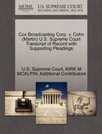 Cox Broadcasting Corp. V. Cohn (martin) U.s. Supreme Court Transcript Of Record With Supporting Pleadings di Kirk M McAlpin, Additional Contributors edito da Gale Ecco, U.s. Supreme Court Records