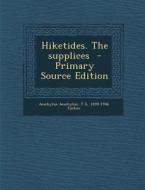 Hiketides. the Supplices di Aeschylus Aeschylus, T. G. 1859-1946 Tucker edito da Nabu Press
