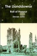 The Llanddowror Roll Of Honour di Steven John edito da Lulu Press Inc