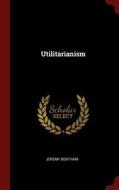 Utilitarianism di Jeremy Bentham edito da CHIZINE PUBN
