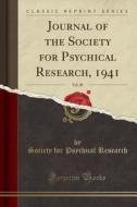 Journal Of The Society For Psychical Research, 1941, Vol. 20 (classic Reprint) di Society For Psychical Research edito da Forgotten Books
