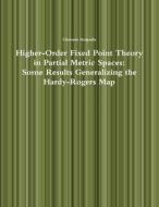 Higher-Order Fixed Point Theory in Partial Metric Spaces di Clement Ampadu edito da Lulu.com