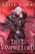A Duel With The Vampire Lord di Elise Kova edito da Orion Publishing Co