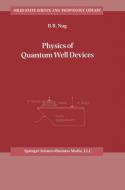 Physics of Quantum Well Devices di B. R. Nag edito da Springer Netherlands