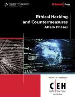 Ethical Hacking and Countermeasures: Attack Phases di EC-Council, Ec-Council, (Ec-Council) Ec-Council edito da Course Technology