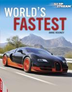 EDGE: Slipstream Non-Fiction Level 1: World's Fastest di Anne Rooney edito da Hachette Children's Group