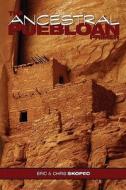 The Ancestral Puebloan Primer di Eric Skopec, MR Christopher W. Skopec edito da Createspace