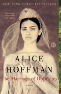 The Marriage of Opposites di Alice Hoffman edito da SIMON & SCHUSTER