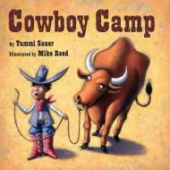Cowboy Camp di Tammi Sauer edito da STERLING PUB