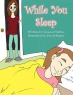While You Sleep di Sommer Dalton edito da America Star Books