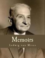 Memoirs di Ludwig Von Mises edito da Createspace