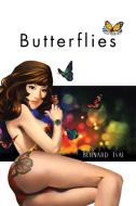 Butterflies di Bernard Tsai edito da Xlibris Corporation