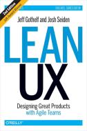 Lean UX di Jeff Gothelf, Josh Seiden edito da O'Reilly UK Ltd.