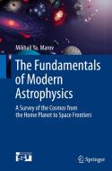 The Fundamentals of Modern Astrophysics di Mikhail Ya Marov edito da Springer-Verlag New York Inc.
