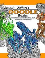 Doodle Realm: Zifflin's Coloring Book di Zifflin edito da Createspace